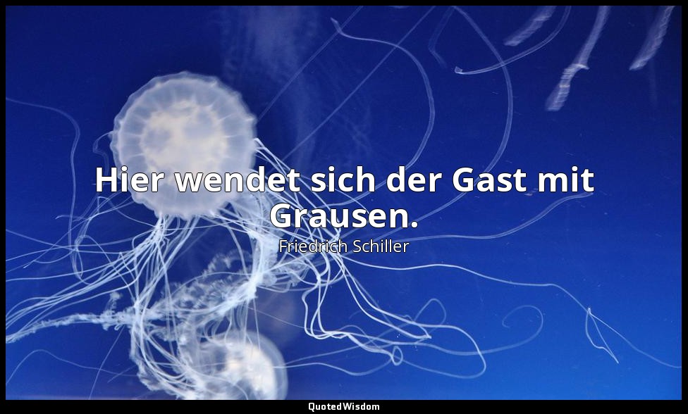 "Hier wendet sich der Gast mit Grausen." - Der Ring des Polykrates — Friedrich Schiller