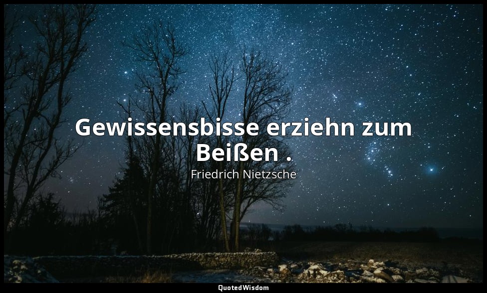 "Gewissensbisse erziehn zum Beißen ." - 2. Teil; Von den Mitleidigen — Friedrich Nietzsche