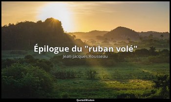 Épilogue du "ruban volé" — Jean-Jacques Rousseau