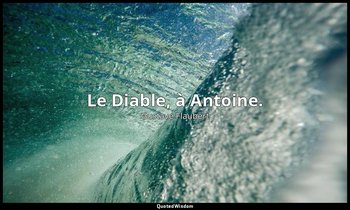 Le Diable, à Antoine. — Gustave Flaubert