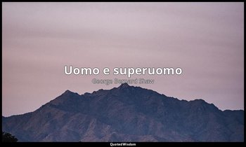 Uomo e superuomo — George Bernard Shaw