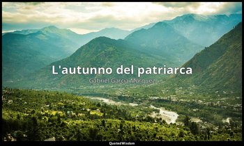 L'autunno del patriarca — Gabriel García Márquez