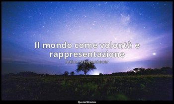 Il mondo come volontà e rappresentazione — Arthur Schopenhauer