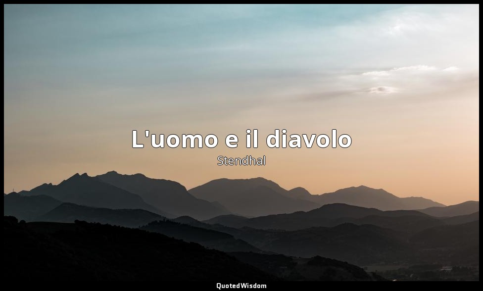 L'uomo e il diavolo — Stendhal