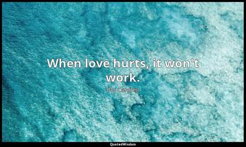When love hurts, it won't work. Blu Cantrell
